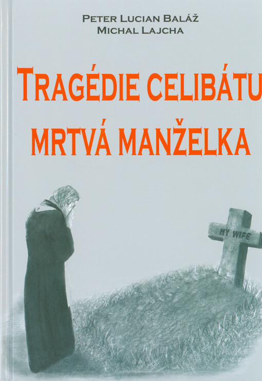 Tragédie celibátu - Mrtvá manželka