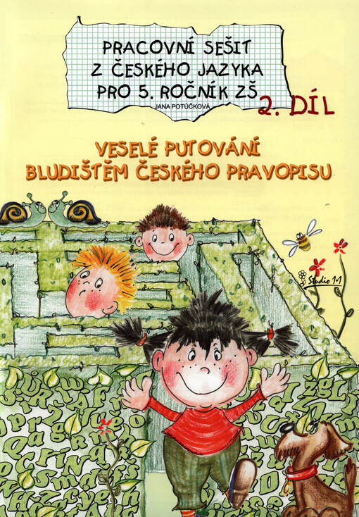 Pracovní sešit z českého jazyka pro 5. ročník ZŠ : veselé putování bludištěm českého pravopisu