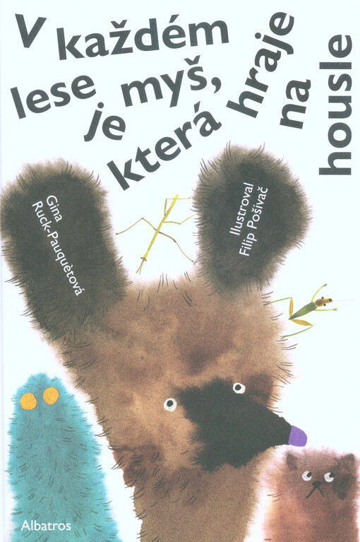 V každém lese je myš, která hraje na housle