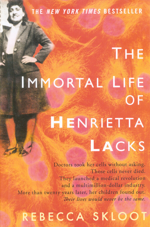 The immortal life of Henrietta Lacks