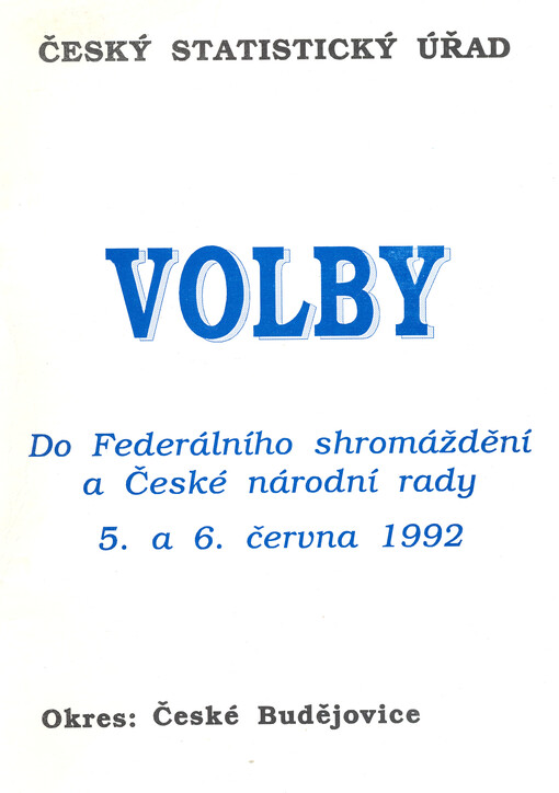 Volby do Federálního shromáždění a České národní rady 5. a 6. června 1992 : okres České Budějovice