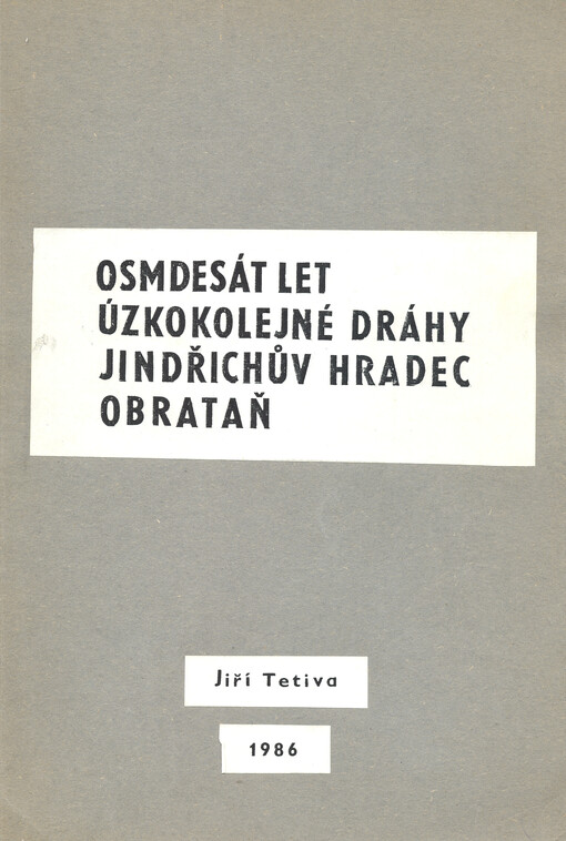 Osmdesát let úzkokolejné dráhy Jindřichův Hradec, Obrataň