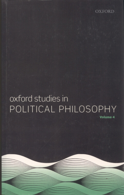 Oxford studies in political philosophy. Volume 4