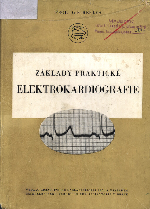 Základy praktické elektrokardiografie: úvod do elektrokardiografie pro studující lékařství a pro lékaře v praxi