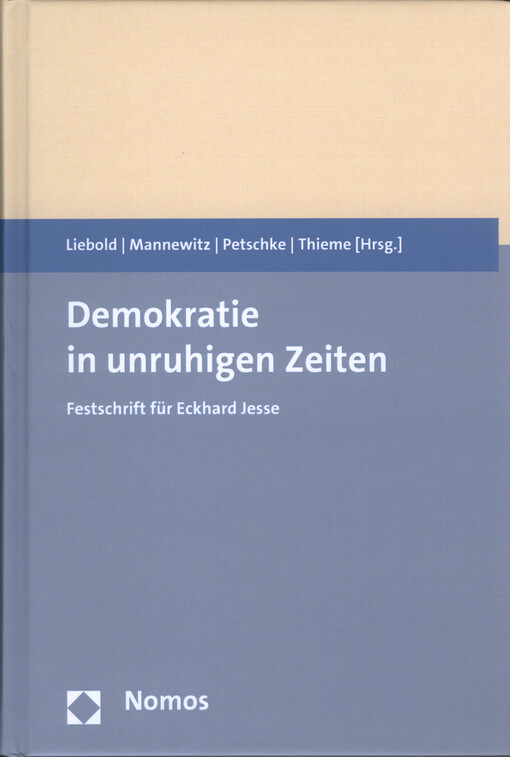 Demokratie in unruhigen Zeiten : Festschrift für Eckhard Jesse