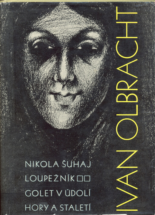 Nikola Šuhaj loupežník ;Golet v údolí ; Hory a staletí