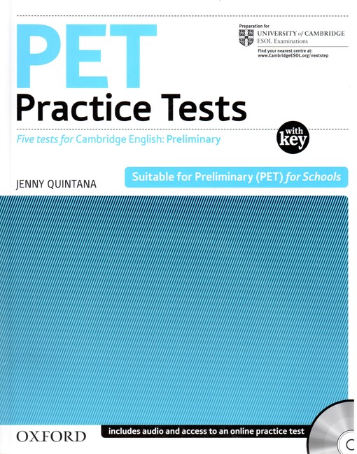 PET Practice Tests :with explanatory key : [five tests for Cambridge English: Preliminary] : [Oxford]