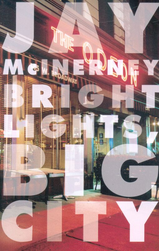 Bright lights, big city :a novel