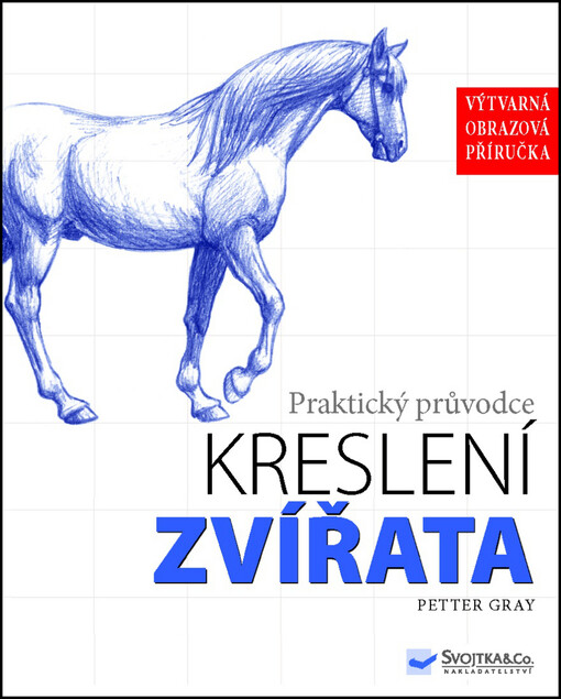 Zvířata :praktický průvodce kreslení : [výtvarná obrazová příručka]