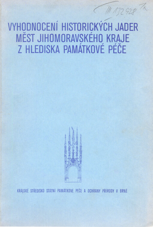 Vyhodnocení historických jader měst Jihomoravského kraje z hlediska památkové péče