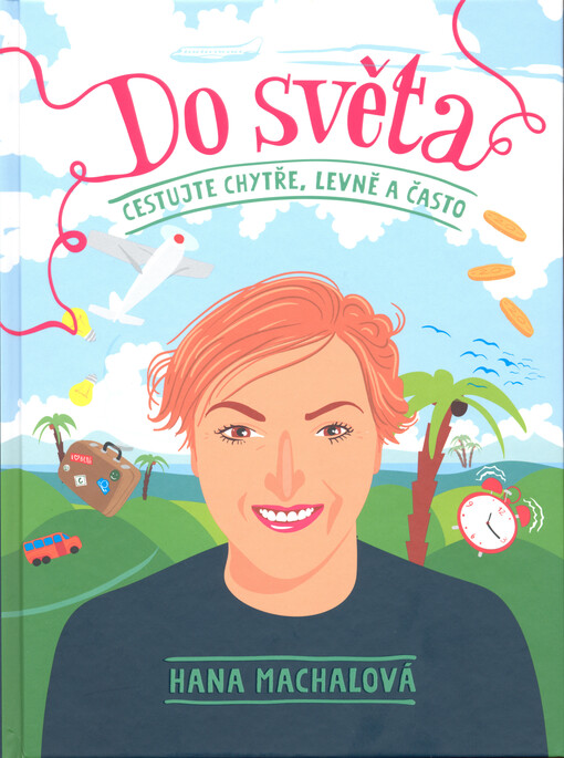 Do světa: cestujte chytře, levně a často