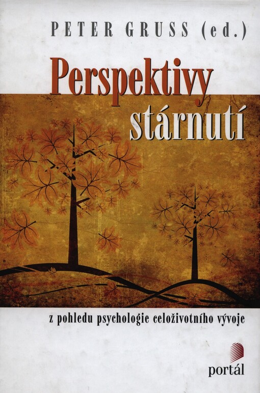 Perspektivy stárnutí: z pohledu psychologie celoživotního vývoje