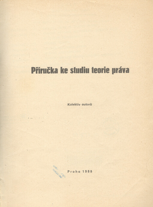 Příručka ke studiu teorie práva :určeno pro posl. právnické fak.