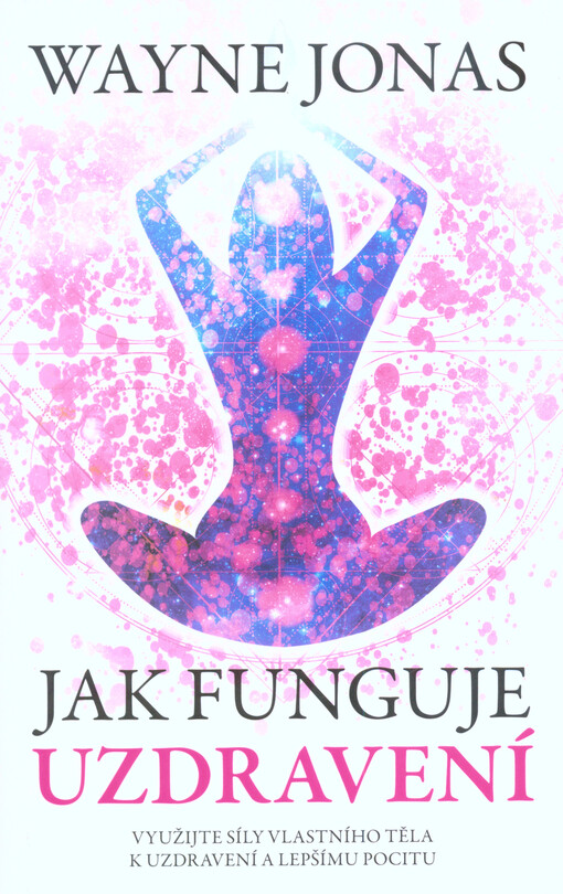 Jak funguje uzdravení