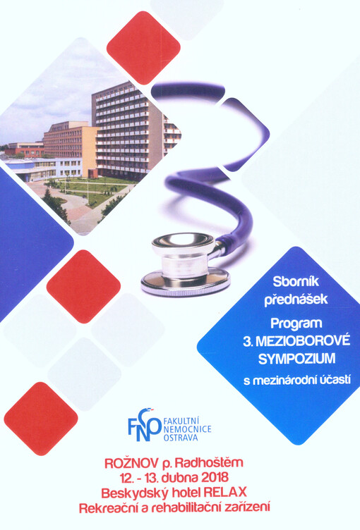 3. mezioborové sympozium s mezinárodní účastí : sborník přednášek : program : Rožnov pod Radhoštěm 12.-13. dubna 2018