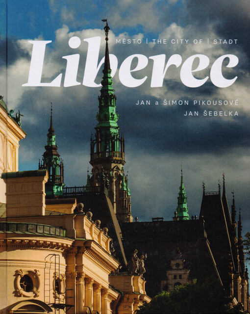 Město Liberec = The city of Liberec = Stadt Liberec