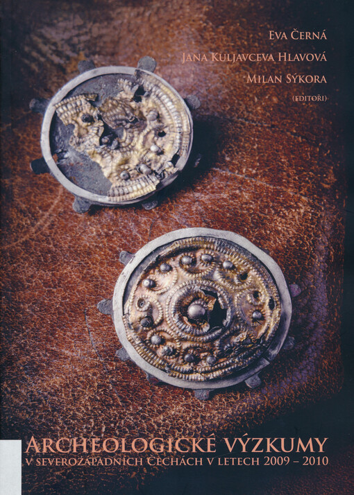 Archeologické výzkumy v severozápadních Čechách v letech 2009-2010 =Archäologische Ausgrabungen in Nordwestböhmen aus den Jahren 2009-2010
