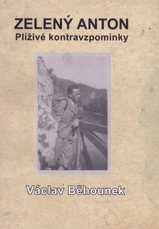 Zelený anton: (plíživé kontravzpomínky)