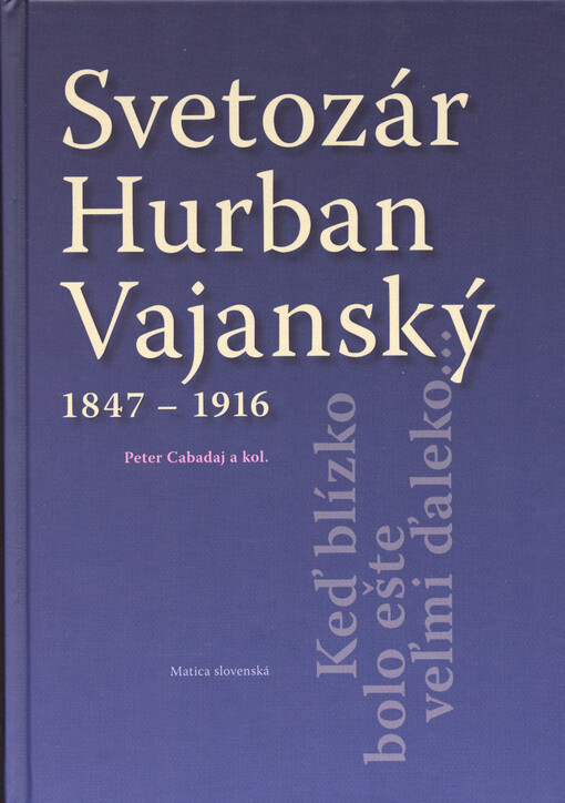Svetozár Hurban Vajanský (1847 - 1916)