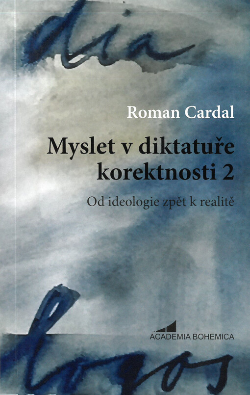 Myslet v diktatuře korektnosti : příručka pro nepřizpůsobivé