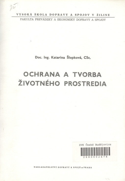 Ochrana a tvorba životného prostredia :Určené pre štud. Vys. školy dopravy a spojov v Žiline