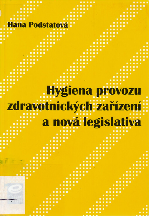 Hygiena provozu zdravotnických zařízení a nová legislativa