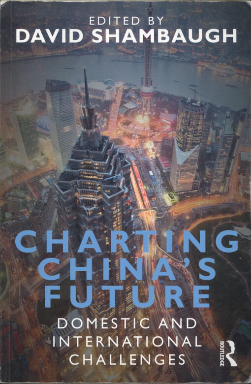 Charting China's future : domestic and international challenges