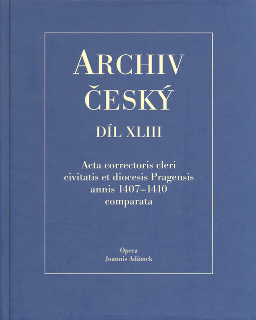 Acta correctoris cleri civitatis et diocesis Pragensis annis 1407-1410 comparata