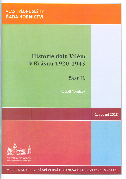 Historie dolu Vilém v Krásnu 1920-1945. Část II.