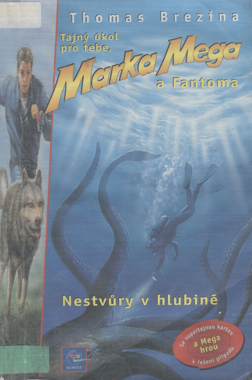 Tajný úkol pro tebe, Marka Mega a Fantoma. Nestvůry v hlubině