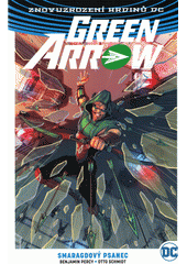 Green Arrow. Kniha třetí, Smaragdový psanec  (odkaz v elektronickém katalogu)