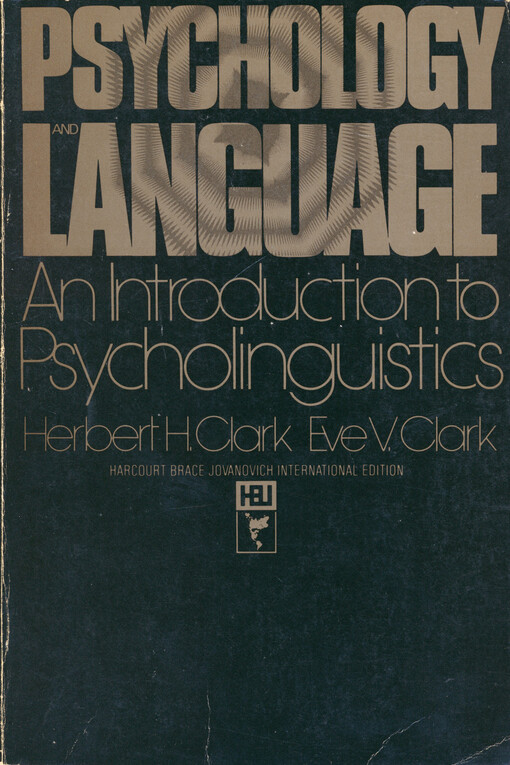 Psychology and language : an introduction to psycholinguistics