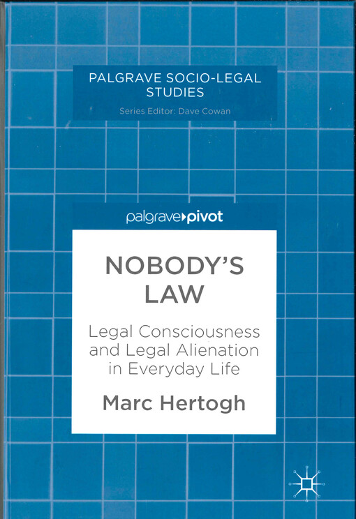 Nobody's law : legal consciousness and legal alienation in everyday life