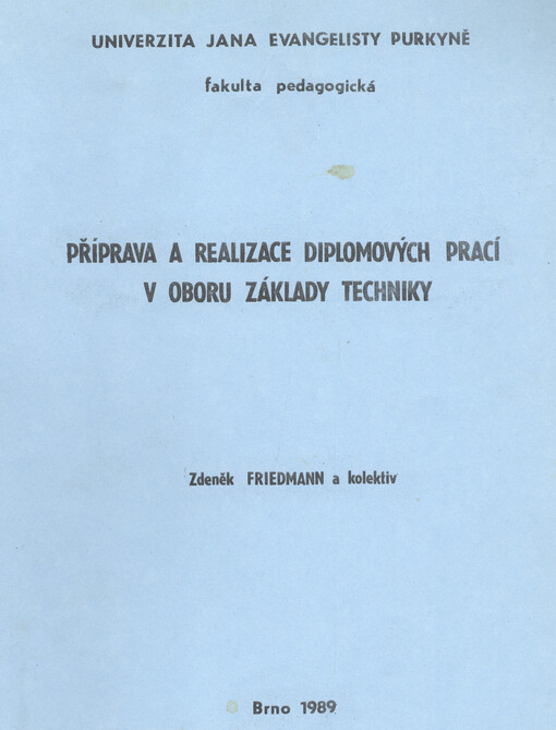Příprava a realizace diplomových prací v oboru základy techniky : určeno pro posl. pedagog. fak.
