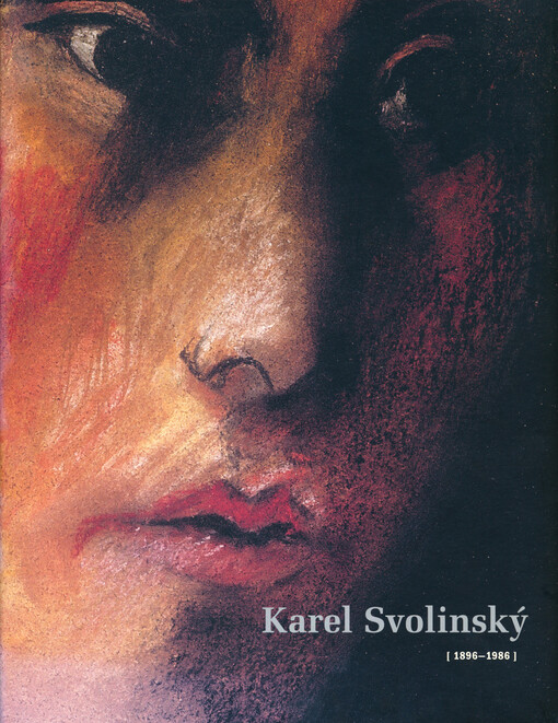 Karel Svolinský :(1896-1986) : [výstava v Národní galerii v Praze, palác Kinských (18.12.2001-10.3.2002)]