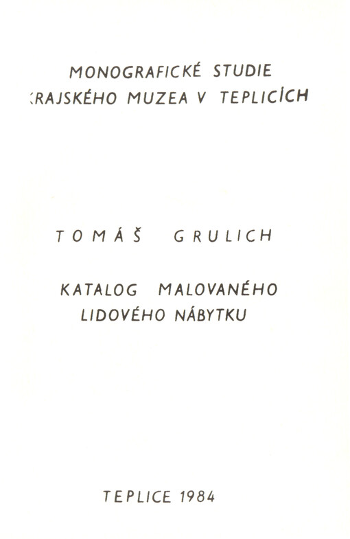 Katalog malovaného lidového nábytku ze sbírek Krajského muzea v Teplicích