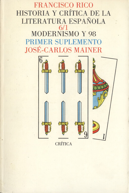 Historia y crítica de la literatura española.primer suplemento /6/1,Modernismo y 98 :