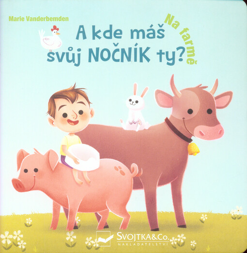 A kde máš svůj nočník ty? Na farmě