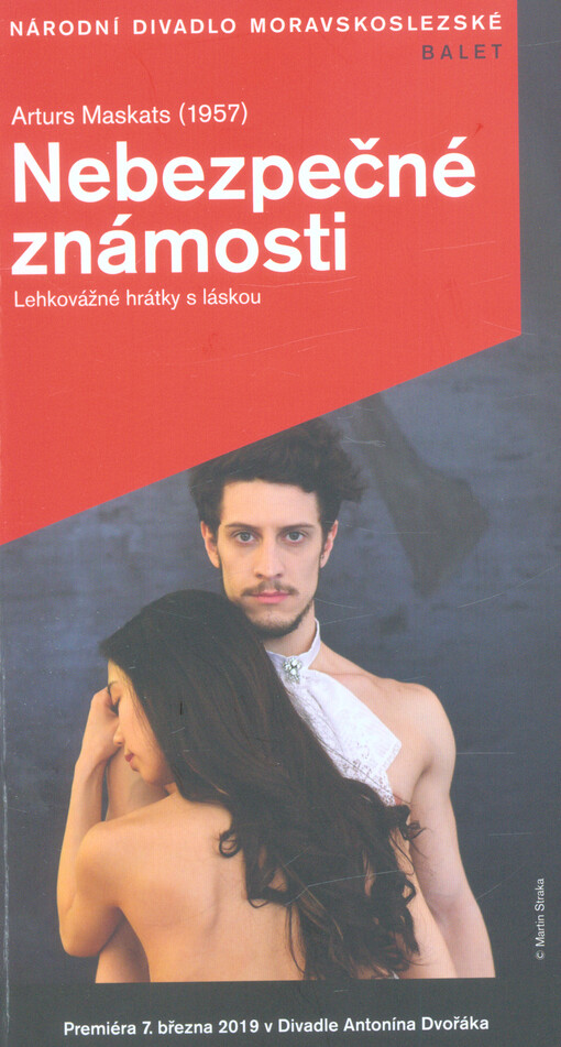 Arturs Maskats (1957), Nebezpečné známosti : lehkovážné hrátky s láskou : balet o dvou dějstvích