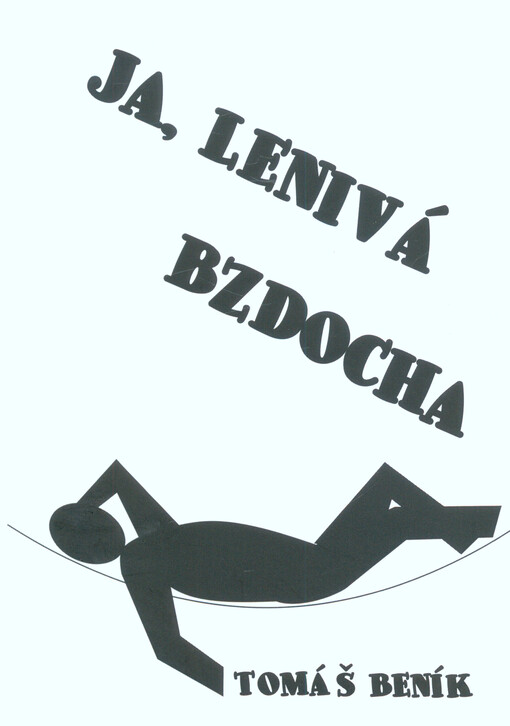 Ja, lenivá bzdocha