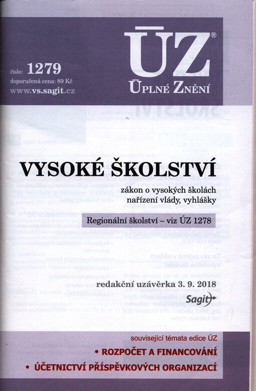 Vysoké školství : zákon o vysokých školách : nařízení vlády, vyhlášky : redakční uzávěrka ...