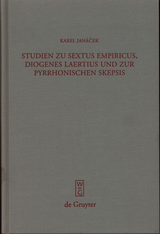 Studien zu Sextus Empiricus, Diogenes Laertius und zur pyrrhonischen Skepsis