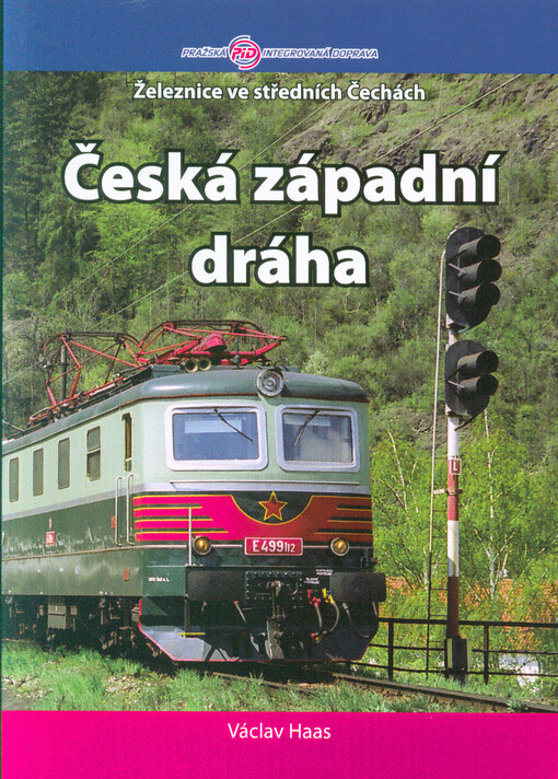 Česká západní dráha : (Furth im Wald - Domažlice - Plzeň -) Rokycany - Beroun - Praha