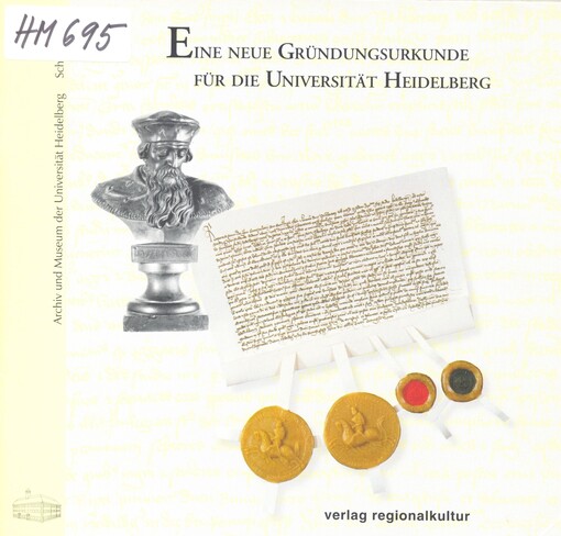 Eine neue Gründungsurkunde für die Universität Heidelberg