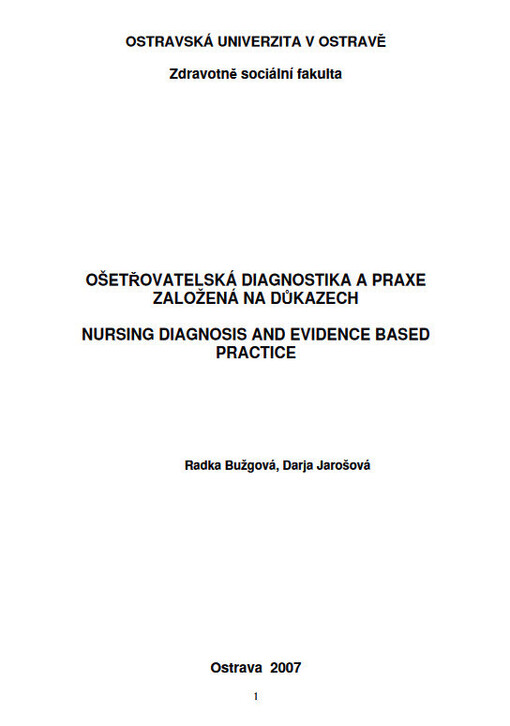 Ošetřovatelská diagnostika a praxe založená na důkazech = Nursing diagnostics and evidence based practice