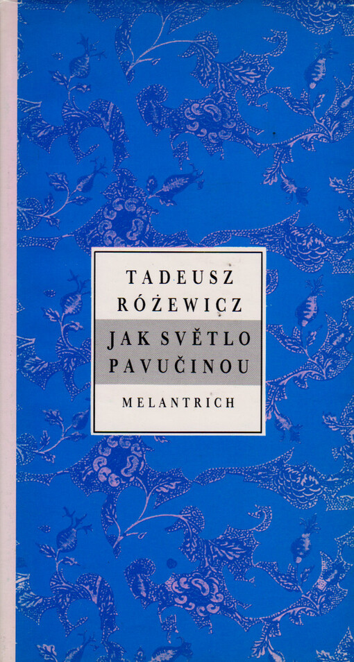 Jak světlo pavučinou