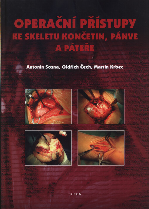 Operační přístupy ke skeletu končetin, pánve a páteře