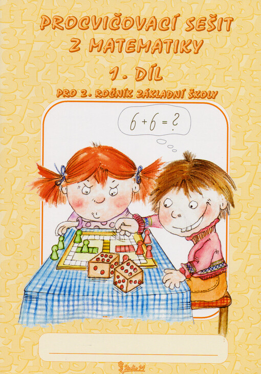Procvičovací sešit z matematiky : pro 2. ročník základní školy. 1. díl