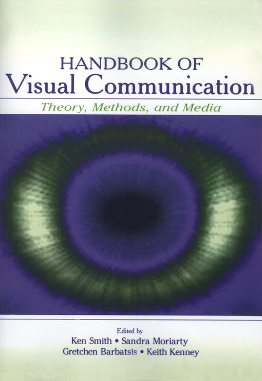 Handbook of visual communication : theory, methods, and media