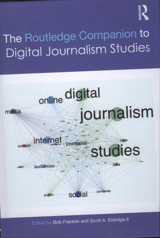The Routledge companion to digital journalism studies